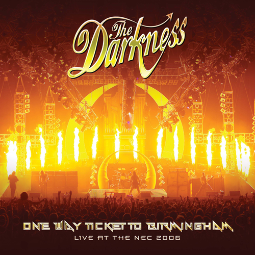 The Darkness / One Way Ticket To Birmingham (Live at the NEC