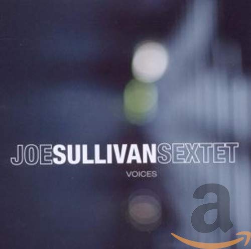 Joe Sullivan Sextet / Voices - CD