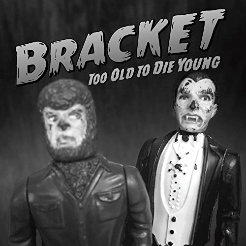 Bracket / Too Old To Die Young - CD