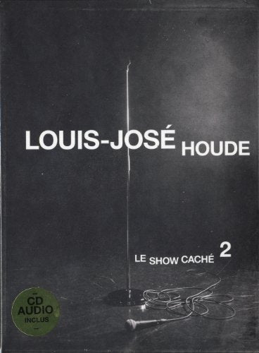 Louis-José Houde / The hidden show 2 - DVD + CD