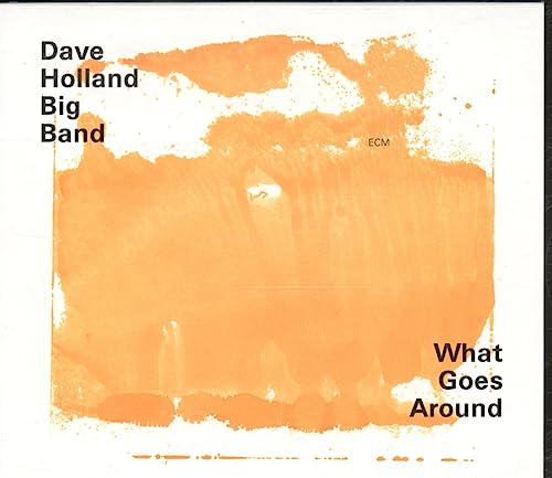 Dave Holland Big Band / What Goes Around - CD (Used)