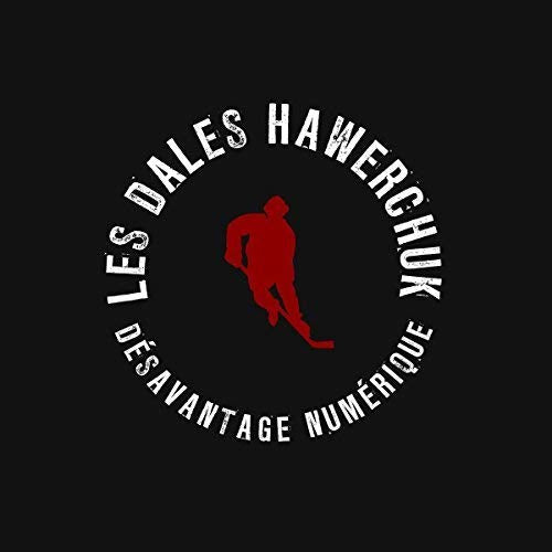 Les Dales Hawerchuk / Désavantage numérique - CD