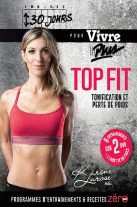 LAROSE, KARINE - 30 JOURS POUR VIVRE PLUS: TOP FIT