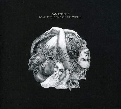 Sam Roberts / Love At The End Of The World - CD (Used)