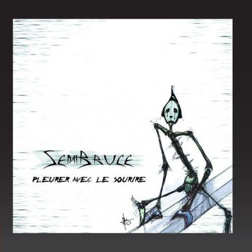 Semibruce / Pleurer Avec Le Sourire - CD (Used)