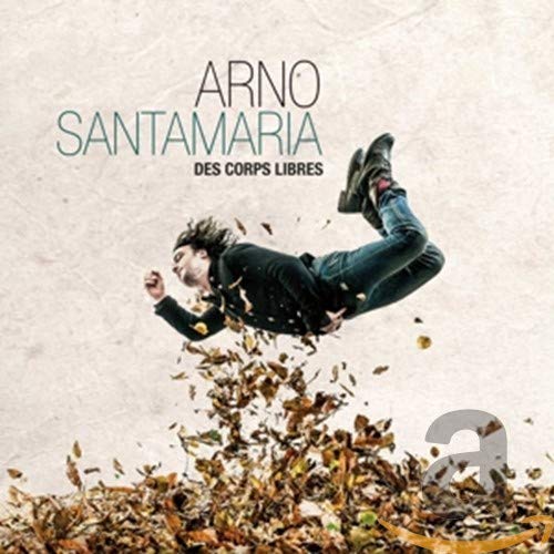 Arno Santamaria / Free Bodies - CD