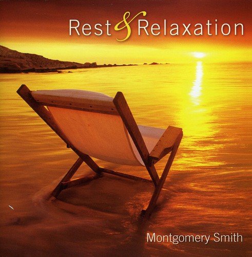 Montgomery Smith / Rest & Relaxation - CD