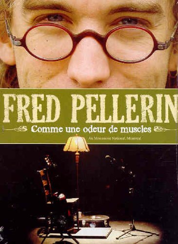 Fred Pellerin / Comme une odeur - DVD