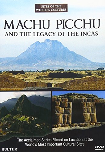 Machu Picchu and the Legacy of the Incas