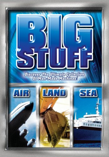 BIG STUFF: LAND AIR SEA