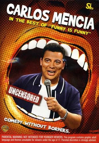 Carlos Mencia in: The Best of Funny is Funny