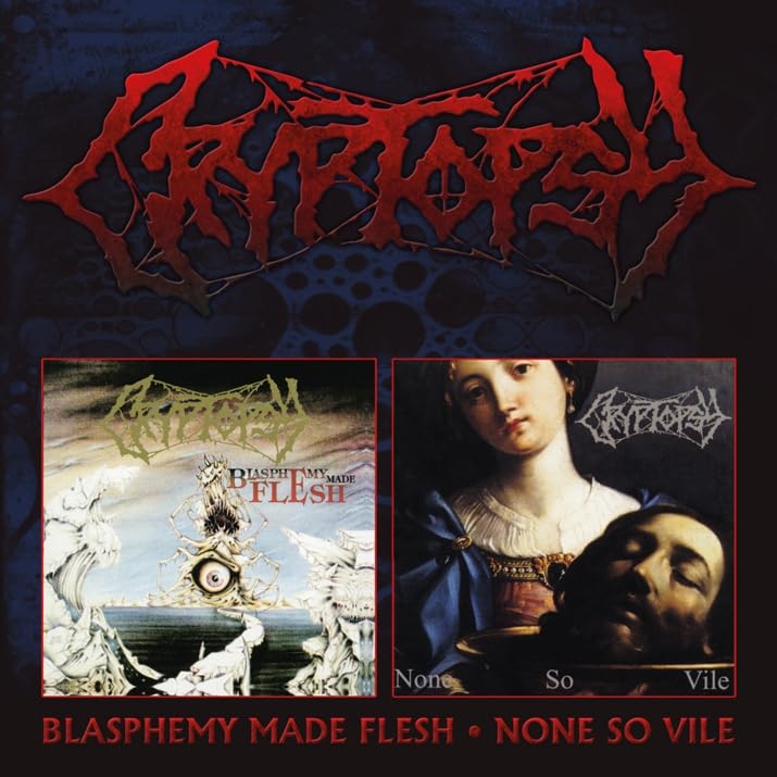 Cryptopsy / Blasphemy Made Flesh + None So Vile - CD