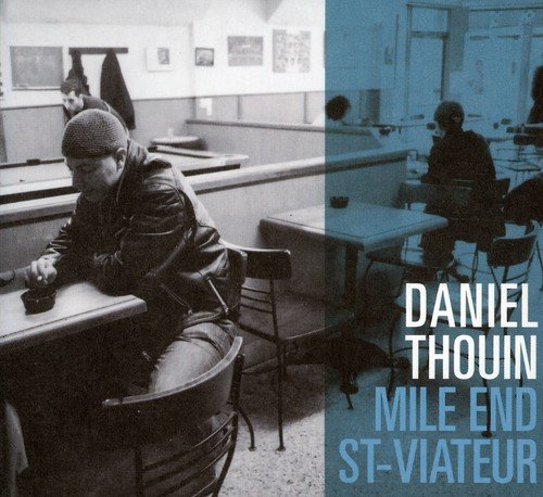 Daniel Thouin / Mile End: St-Viateur - CD