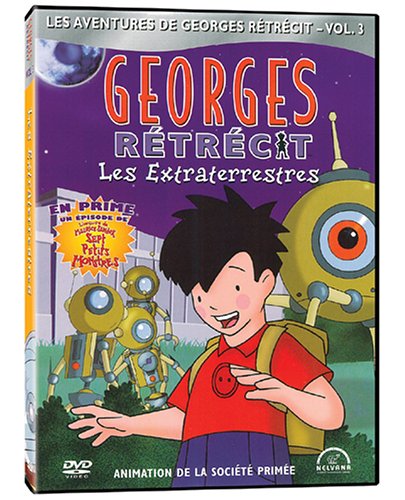 Georges Rétrécit Les Extra Terrestres v.3 (Version française)