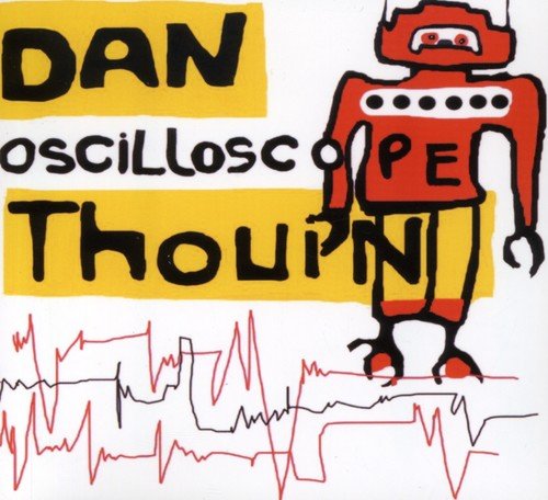 Daniel Thouin / Oscilloscope - CD