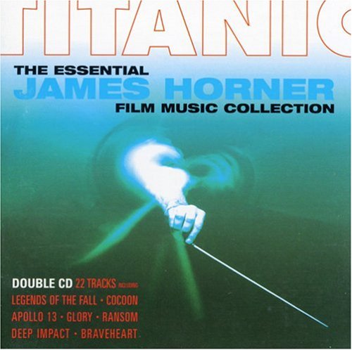 Titanic The Essential James Horner Film Music Collection