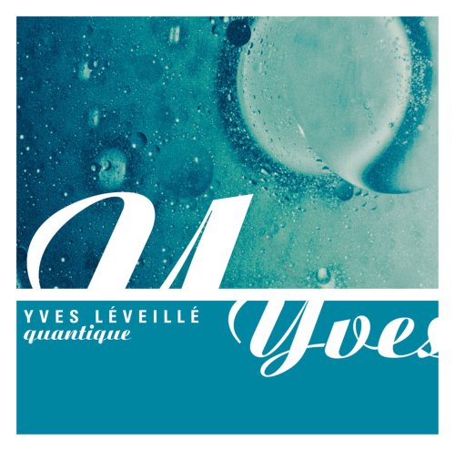 Yves Leveille / Quantique - CD