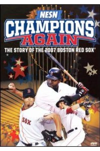 Champions Again: Story Of The 2007 Boston Red Sox