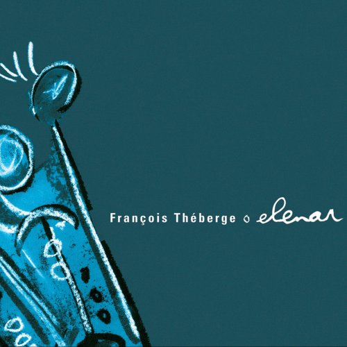 Francois Theberge / Elenar - CD