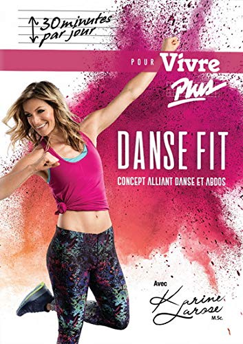 LAROSE, KARINE - 30 MIN PAR JOUR: DANSE FIT