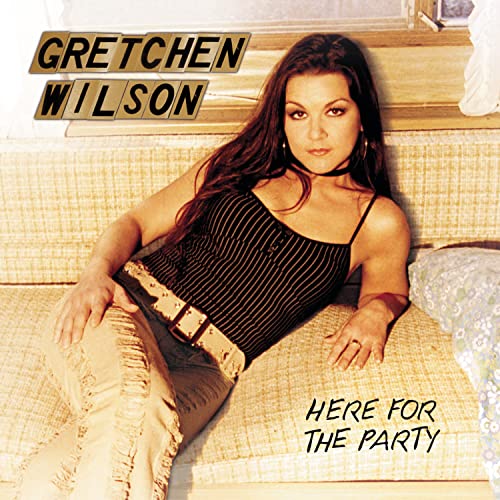 Gretchen Wilson / Here For The Party - CD