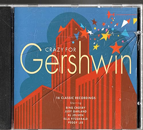 Crazy for Gershwin: 16 Classic Recordings