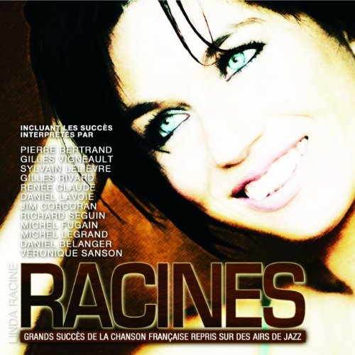 RACINE;LINDA - RACINES: LES GRANDS SUCCES DE LA CHANSON