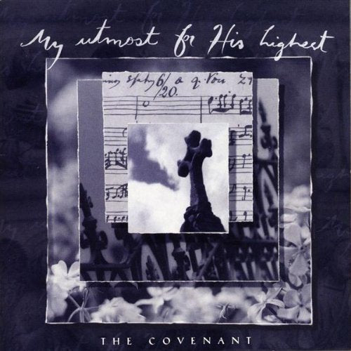 My Utmost For His Highest: The Covenant