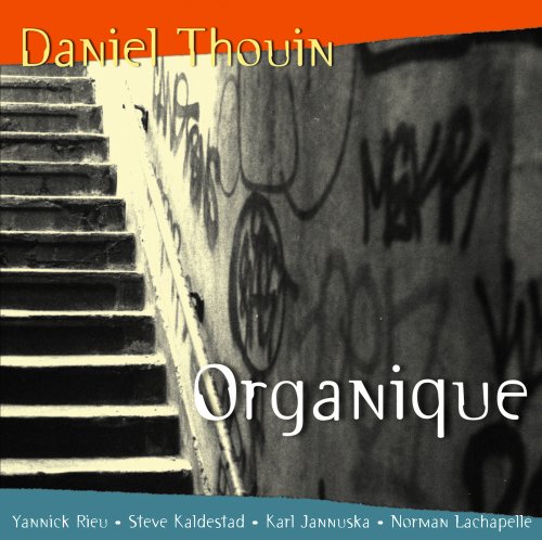 Daniel Thouin / Organique - CD