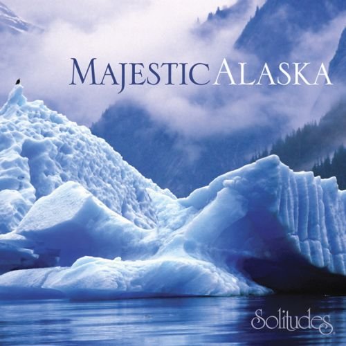 Solitudes / Majestic Alaska - CD