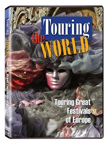 Touring The World: Touring Great Festivals Of Europe