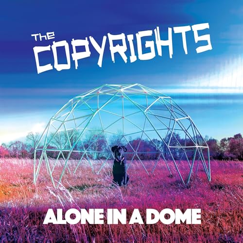 The Copyrights / Alone In A Dome - CD