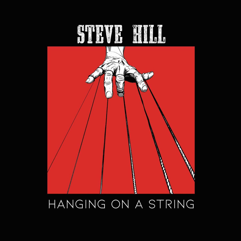 Steve Hill / Hanging on a String - CD