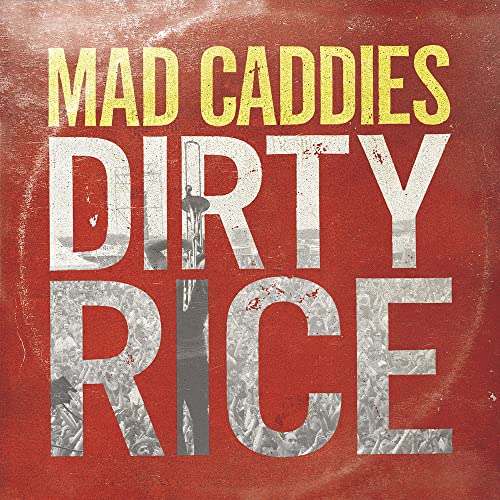 Mad Caddies / Dirty Rice - CD