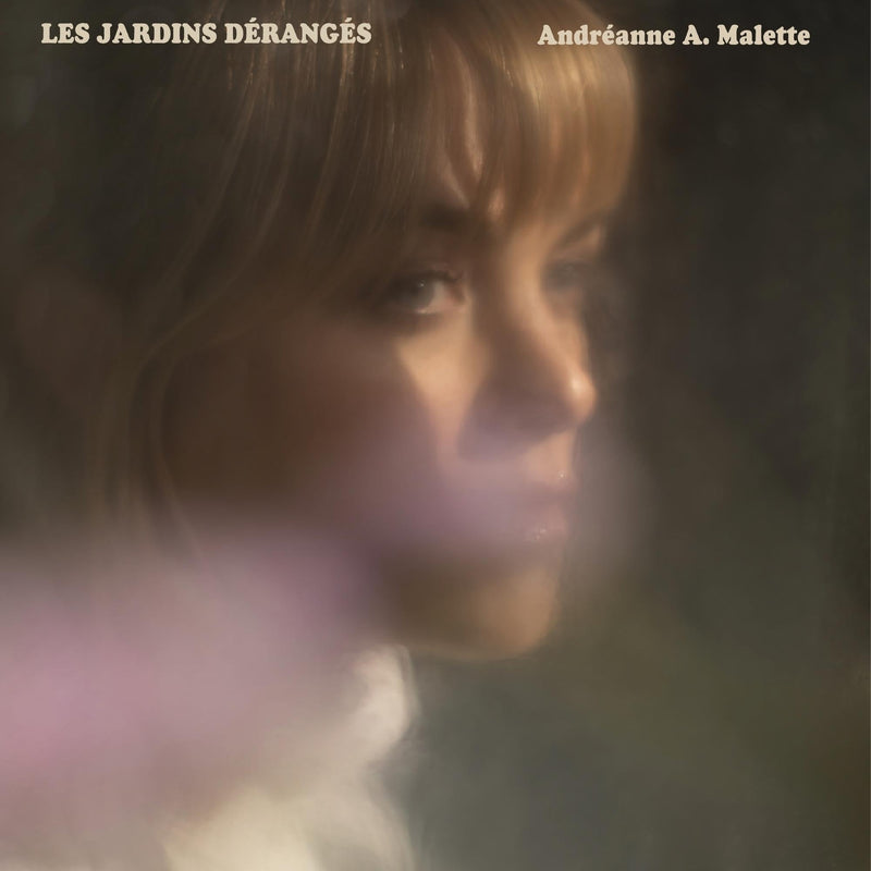 Andreanne A. Malette / Les Jardins Deranges - CD