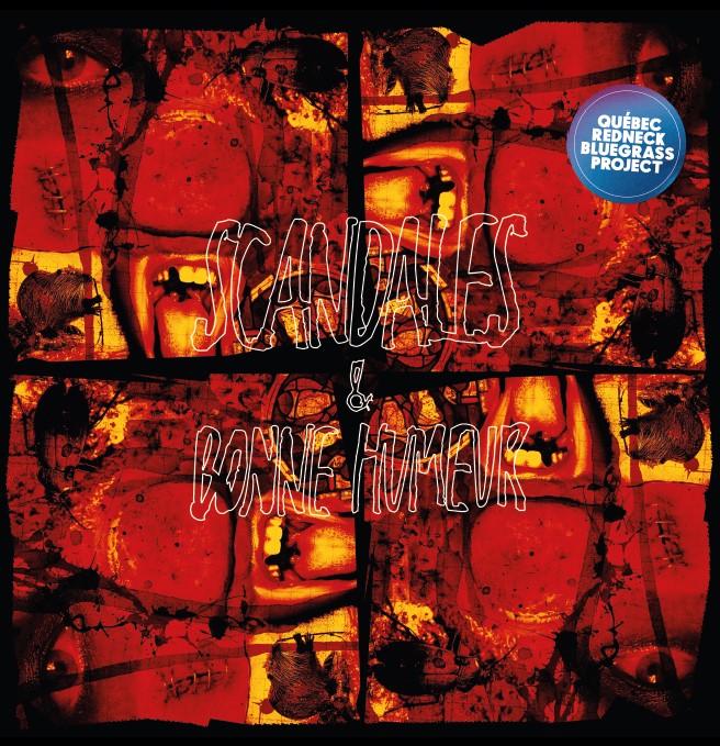 Québec Redneck Bluegrass Project / Scandales & Bonne Humeur - 2LP