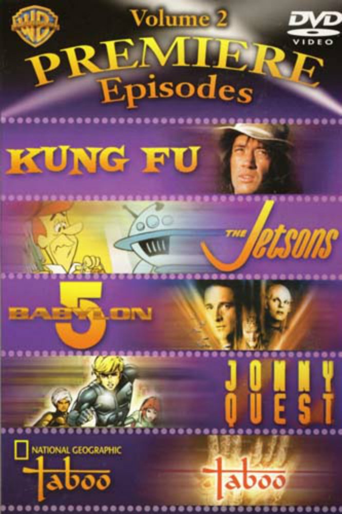 Premiere Episodes - Vol. 2 (Kung Fu / The Jetsons / Babylon 5 / Jonny Quest / Taboo) (Boxset)