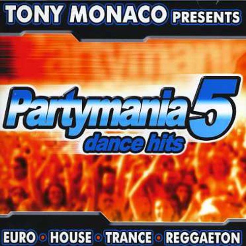 Various / Tony Monaco Presents Partymania 5 Dance Hits - CD