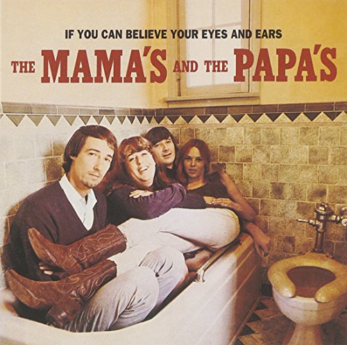 MAMAS AND PAPAS - IF YOU CAN BELIEVE YOUR EYES A