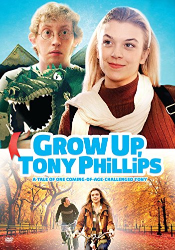 GROW UP, TONY PHILLIPS