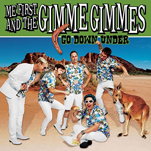 Me First & The Gimme Gimmes / Go Down Under - CD