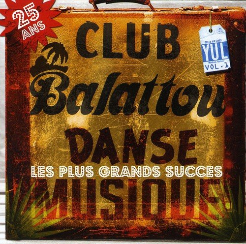 Variés / Plus grands succès du Club Balattou: 25 ans - CD