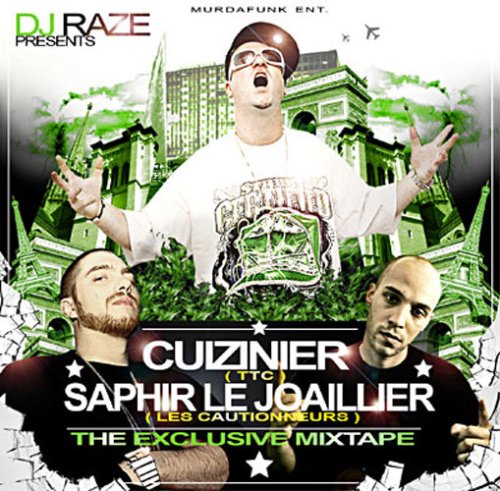 DJ Raze Presents Cuizinier (Ttc) & Saphir le Joail - The Exclusive Mixtape (1 CD)