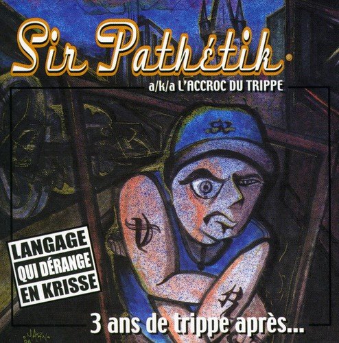 Sir Pathétik / 3 Years Of Trippe After... - CD