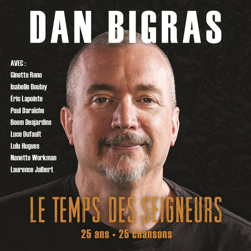 Dan Bigras / Le Temps des seigneurs: 25 years, 25 songs - 2CD (Used)