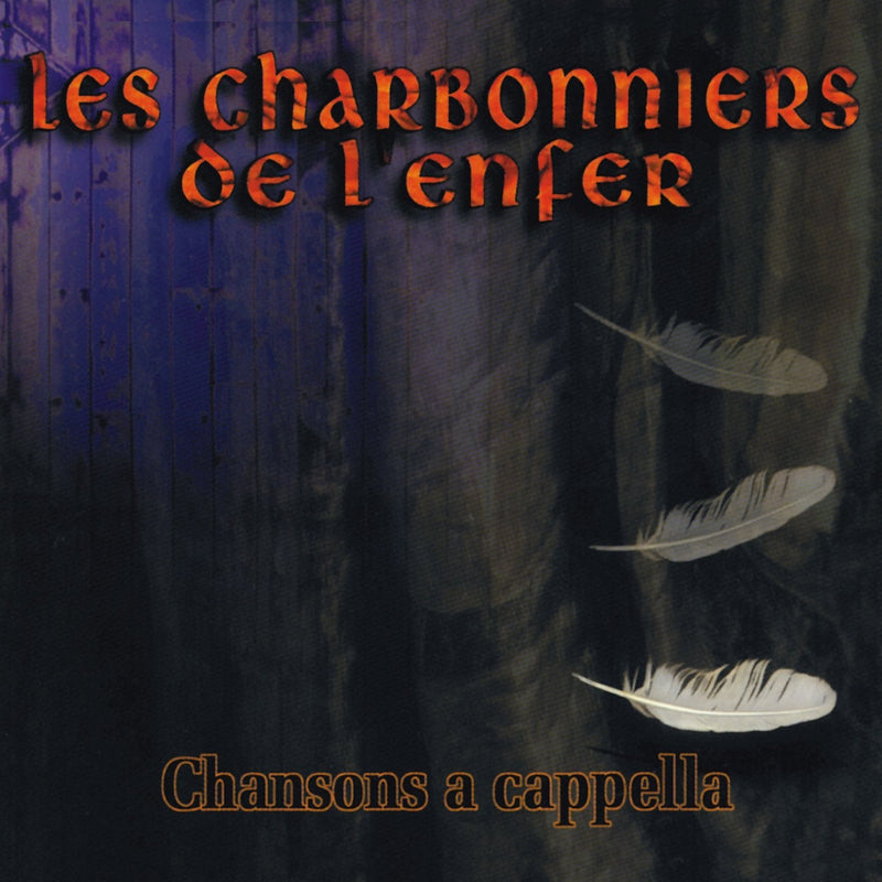 The Charbonniers of Hell / Songs a cappella - CD