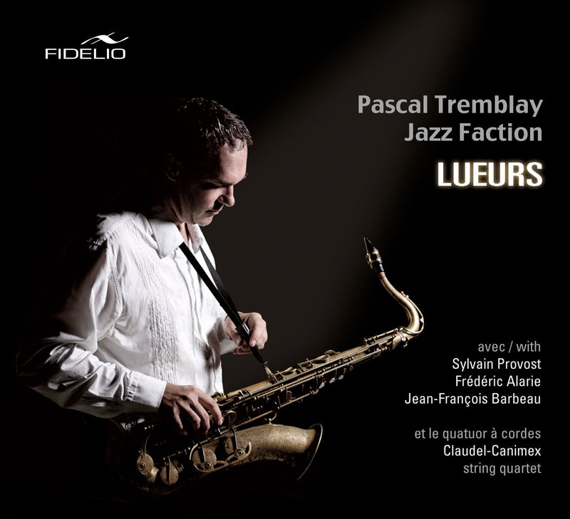 Pascal Tremblay Jazz Faction: Lueurs