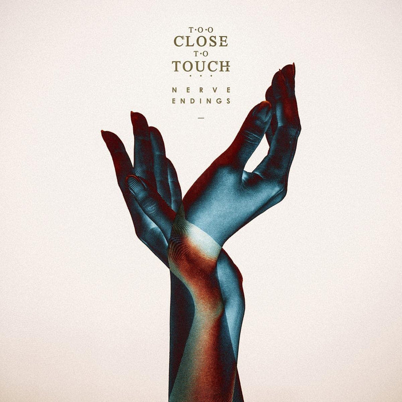 Too Close To Touch / Nerve Endings - CD