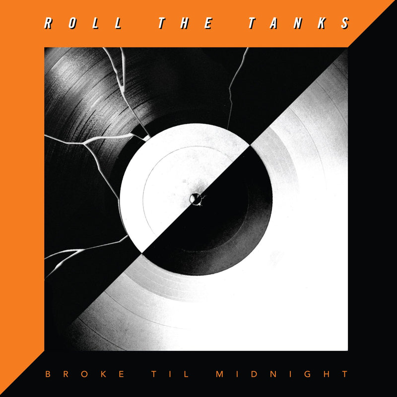 Roll TheTanks / Broke Til Midnight - CD