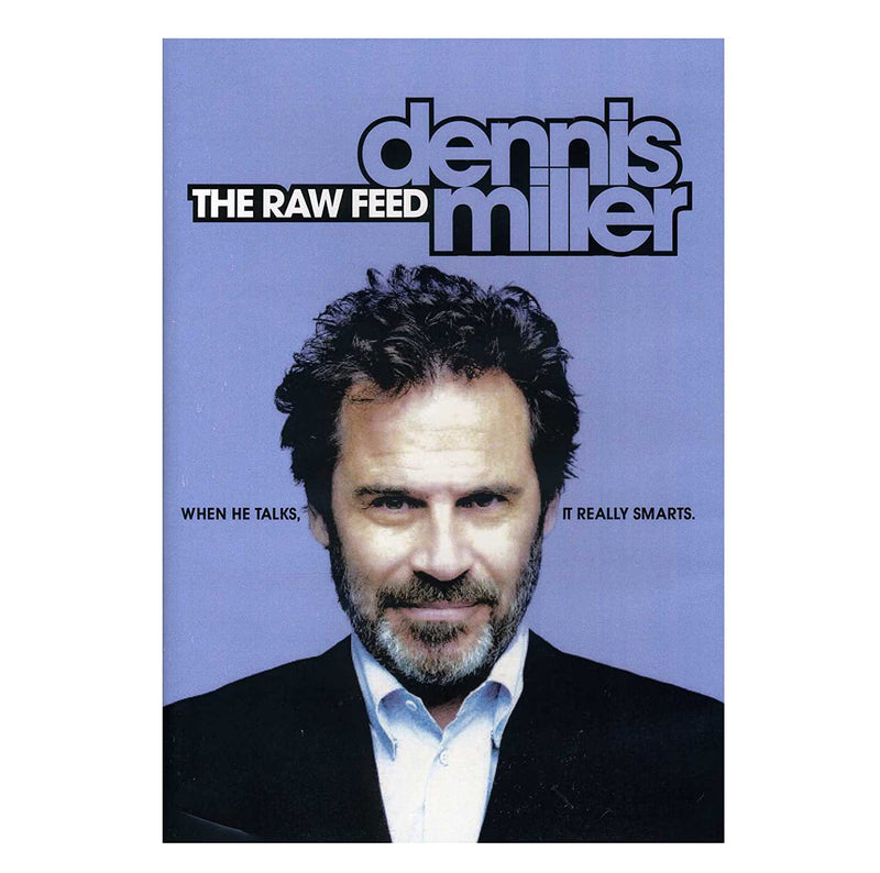 Dennis Miller: The Raw Feed